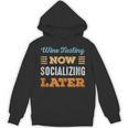 Wine Tasting Now Minimal Socializing Introvert Vintage Unisex Hoodie