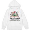 Abibliophobia Noun The Fear Of Running Out Of Books To Read Unisex Hoodie
