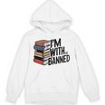 Book Lovers Im With The Banned Books For Reading Librarian Unisex Hoodie