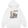 Book Lovers Bookworm Book Nerd I'm Ok Teacher School Unisex Hoodie Book Lovers Bookworm Book Nerd I'm Ok Teacher School Unisex Hoodie