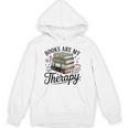 Books Are My Therapy Bookworm Reading Unisex Hoodie