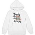 Books Are My Therapy Coffee Books Flowers Bookish Book Lover Unisex Hoodie