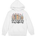 I Like My Books Spicy & My Coffee Icy Lover Bookworm Premium Unisex Hoodie I Like My Books Spicy & My Coffee Icy Lover Bookworm Premium Unisex Hoodie