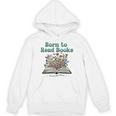 Born To Read Books Forced To Read Emails Book Lover Unisex Hoodie