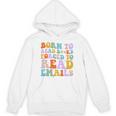 Born To Read Books Forced To Read Emails Reader Librarian Premium Unisex Hoodie Born To Read Books Forced To Read Emails Reader Librarian Premium Unisex Hoodie
