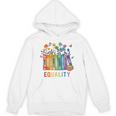 Equal Rights Book Flower Equality Peace Love Kindness Book Unisex Hoodie