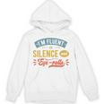 I'm Fluent In Silence And Eye-Rolls Introverts Premium Unisex Hoodie I'm Fluent In Silence And Eye-Rolls Introverts Premium Unisex Hoodie