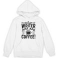 Instant Writer Just Add Coffee Author Book Writing Books Unisex Hoodie