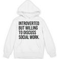 Introverted Caseworker Social Work Introvert Unisex Hoodie Introverted Caseworker Social Work Introvert Unisex Hoodie