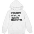 Introverted Weightlifter Gym Weightlifting Introvert Unisex Hoodie