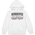Introverted But Well-Read Book Lover Unisex Hoodie