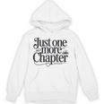 Just One More Chapter Book Lover Quote Reading Unisex Hoodie Just One More Chapter Book Lover Quote Reading Unisex Hoodie