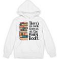 There Is No Such Thing As Too Many Books Book Lover Unisex Hoodie