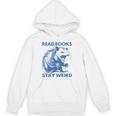 Read Books Stay Weird Unisex Hoodie