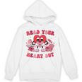 Read Your Heart Out Valentines Day Teachers Book Lovers Unisex Hoodie