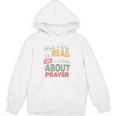 Read And Think About Prayer Faith & Book Lover Premium Unisex Hoodie Read And Think About Prayer Faith & Book Lover Premium Unisex Hoodie