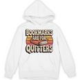 Reading Bookmarks Are For Quitters Reader Book Lovers Unisex Hoodie