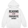 Reading Is My Favorite Sport Book Lover Quote Unisex Hoodie Reading Is My Favorite Sport Book Lover Quote Unisex Hoodie