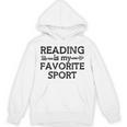 Reading Is My Favorite Sport Bookish Book-Club Bookworm Unisex Hoodie Reading Is My Favorite Sport Bookish Book-Club Bookworm Unisex Hoodie