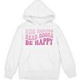 Ride Horses Read Books Be Happy Groovy Book Horse Premium Unisex Hoodie Ride Horses Read Books Be Happy Groovy Book Horse Premium Unisex Hoodie