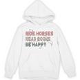 Ride Horses Read Books Be Happy Horse Riders Quote Unisex Hoodie Ride Horses Read Books Be Happy Horse Riders Quote Unisex Hoodie