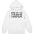 Sit The Fuck Down And Read Good Girl Spicy Books Smut Reader Unisex Hoodie