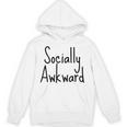 Socially Awkward Introvert Anxious Social Awkwardness Unisex Hoodie