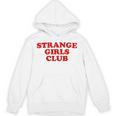 Strange Girls Club Weird Antisocial Introvert Humor Unisex Hoodie