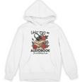 Unless You'Re An Audiobook I'm Not Listerning To You Bookish Unisex Hoodie Unless You'Re An Audiobook I'm Not Listerning To You Bookish Unisex Hoodie