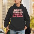 Born To Read Books Forced To Read Emails Groovy Reading Unisex Hoodie Born To Read Books Forced To Read Emails Groovy Reading Unisex Hoodie