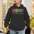 Hooray It's Library Day Teacher Reader Books Back To School Unisex Hoodie Hooray It's Library Day Teacher Reader Books Back To School Unisex Hoodie
