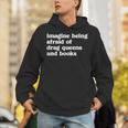 Imagine Being Afraid Of Drag Queens And Books Classic Unisex Hoodie