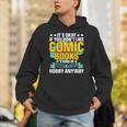 Its Okay If You Dont Like Comic Books Unisex Hoodie Its Okay If You Dont Like Comic Books Unisex Hoodie