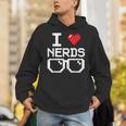 I Love Nerds I Heart Nerds For Science Book Knowledge Geeks Unisex Hoodie