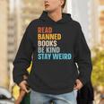 Read Banned Books Be Kind Stay Weird Unisex Hoodie