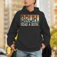 Read A Book Bruh Cool Ela English Teacher Reading Literature Unisex Hoodie Read A Book Bruh Cool Ela English Teacher Reading Literature Unisex Hoodie