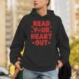 Read Your Heart Out Book Lover Reading Teachers Kids Unisex Hoodie