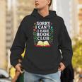 Sorry I Can't I Have Book Club Unisex Hoodie Sorry I Can't I Have Book Club Unisex Hoodie