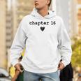 Chapter 16 Book Lovers Readers & Authors 16th Birthday Unisex Hoodie Chapter 16 Book Lovers Readers & Authors 16th Birthday Unisex Hoodie