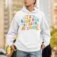 It’s A Good Day To Read A Book Reading Bookworm Reader Unisex Hoodie It’s A Good Day To Read A Book Reading Bookworm Reader Unisex Hoodie