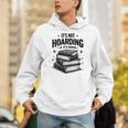 It's Not Hoarding If It's Books Book Lover Readers Unisex Hoodie