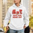 Read Your Heart Out Valentine Teacher Bookworm Lover Unisex Hoodie Read Your Heart Out Valentine Teacher Bookworm Lover Unisex Hoodie