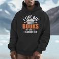I Like Big Books I Cannot Lie School Librarian Book Lover Unisex Hoodie I Like Big Books I Cannot Lie School Librarian Book Lover Unisex Hoodie