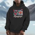 Books Are My Love Language Valentines Book Lover Librarian Unisex Hoodie