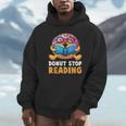Donut Stop Reading Cute Book Reader Bookworm Donut Day Unisex Hoodie Donut Stop Reading Cute Book Reader Bookworm Donut Day Unisex Hoodie
