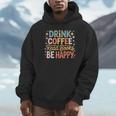 Drink Coffee Read Books Be Happy Aesthetic Quote Unisex Hoodie Drink Coffee Read Books Be Happy Aesthetic Quote Unisex Hoodie