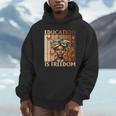Education Is Freedom Teacher Books Black History Women Unisex Hoodie Education Is Freedom Teacher Books Black History Women Unisex Hoodie