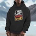 I Have Issues Comic Issues Comic Book Lover Unisex Hoodie
