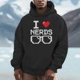 I Love Nerds I Heart Nerds For Science Book Knowledge Geeks Unisex Hoodie