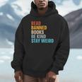 Read Banned Books Be Kind Stay Weird Unisex Hoodie